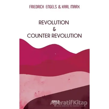 Revolution and Counter Revolution - Friedrich Engels - Gece Kitaplığı