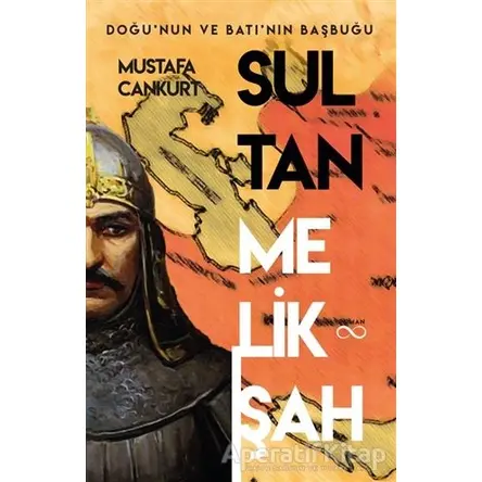 Sultan Melikşah - Mustafa Cankurt - Çıra Yayınları