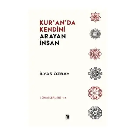 Kur’an’da Kendini Arayan İnsan - İlyas Özbay - Çıra Yayınları