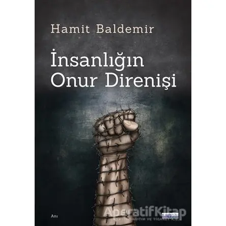 İnsanlığın Onur Direnişi - Hamit Baldemir - Favori Yayınları