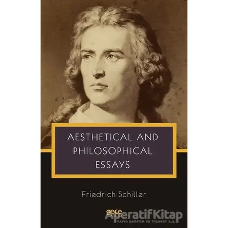 Aesthetical and Philosophical Essays - Friedrich Schiller - Gece Kitaplığı