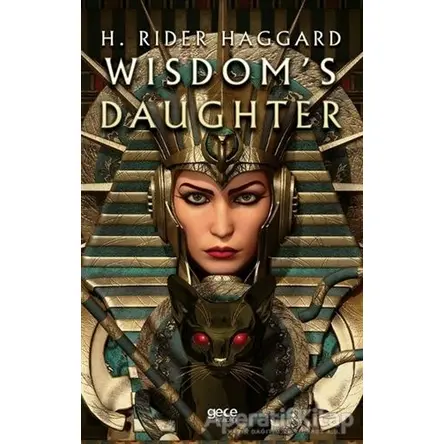 Wisdoms Daughter - H. Rider Haggard - Gece Kitaplığı