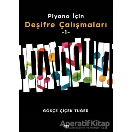 Piyano İçin Deşifre Çalışmaları -1- - Gökçe Çiçek Tuğer - Gece Kitaplığı