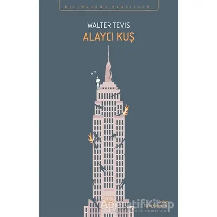 Alaycı Kuş - Walter Tevis - İthaki Yayınları