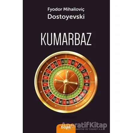 Kumarbaz - Fyodor Mihayloviç Dostoyevski - Başlık Yayınları