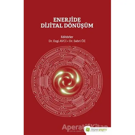 Enerjide Dijital Dönüşüm - Sabri Öz - Hiperlink Yayınları