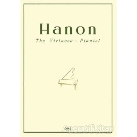 The Virtuoso - Pianist - Charles Louis Hanon - Gece Kitaplığı