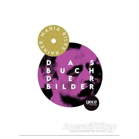 Das Buch Der Bilder - Rainer Maria Rilke - Gece Kitaplığı