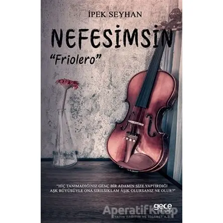 Nefesimsin “Friolero” - İpek Seyhan - Gece Kitaplığı