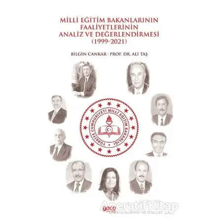 Milli Eğitim Bakanlarının Faaliyetlerinin Analiz ve Değerlendirmesi (1999-2021)