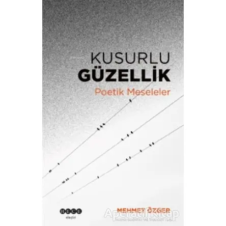 Kusurlu Güzellik - Mehmet Özger - Hece Yayınları