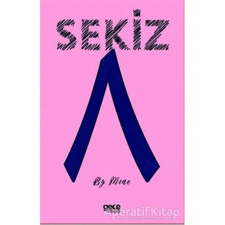 Sekiz - Mine Aydoğmuş - Gece Kitaplığı