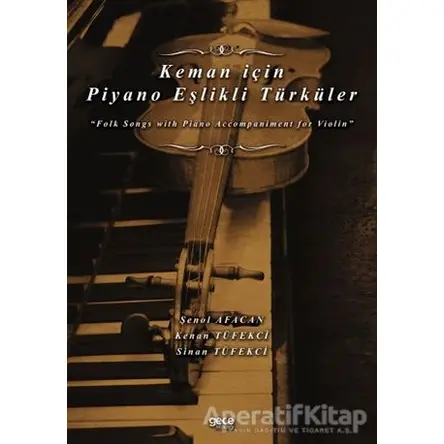 Keman için Piyano Eşlikli Türküler - Sinan Tüfekci - Gece Kitaplığı