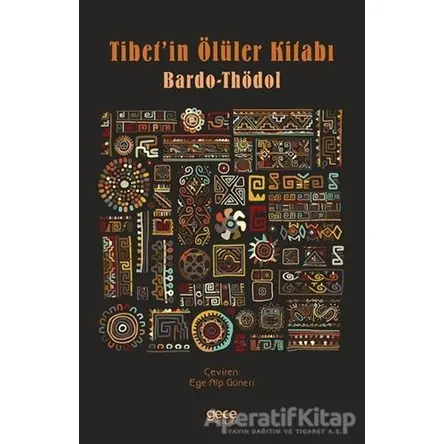 Tibet’in Ölüler Kitabı - Bardo-Thödol - Gece Kitaplığı