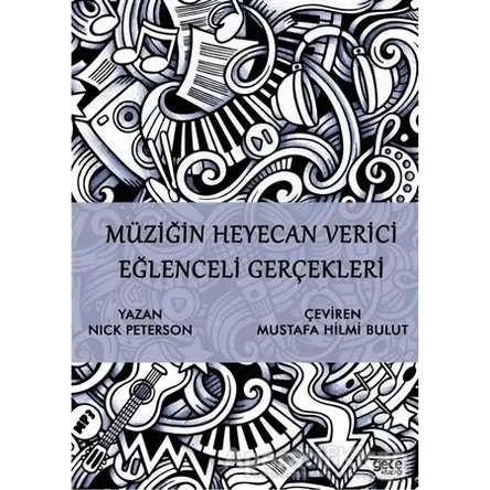 Müziğin Heyecan Verici Eğlenceli Gerçekleri - Nick Peterson - Gece Kitaplığı