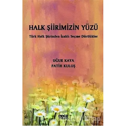 Halk Şiirimizin Yüzü - Uğur Kaya - Gece Kitaplığı