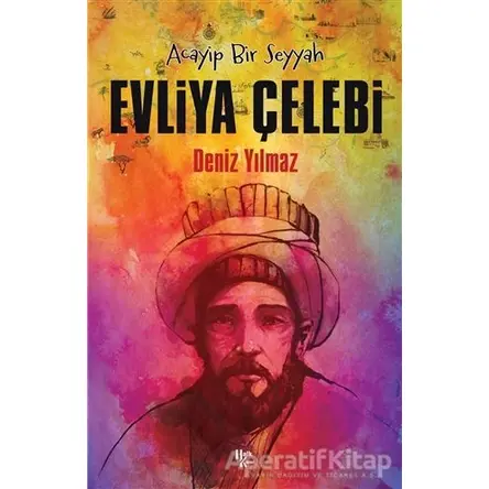 Evliya Çelebi - Deniz Yılmaz - Halk Kitabevi