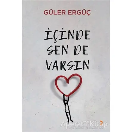 İçinde Sen de Varsın - Güler Ergüç - Cinius Yayınları