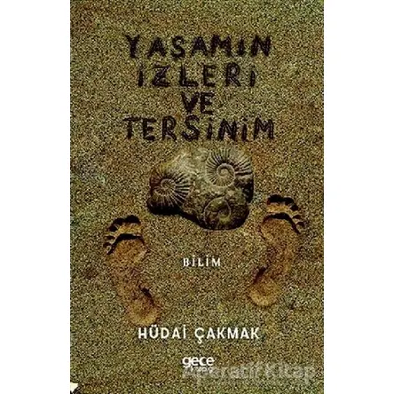 Yaşamın İzleri ve Tersinim - Hüdai Çakmak - Gece Kitaplığı