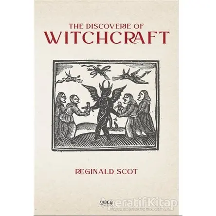 The Discoverie of Witchcraft - Reginald Scot - Gece Kitaplığı