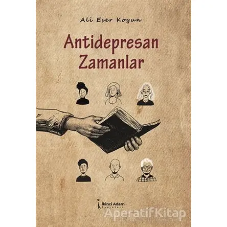 Antidepresan Zamanlar - Ali Eser Koyun - İkinci Adam Yayınları