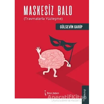 Maskesiz Balo - Gülsevin Garip - İkinci Adam Yayınları