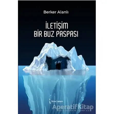 İletişim Bir Buz Paspası - Berker Alanlı - İkinci Adam Yayınları