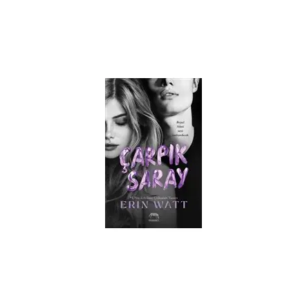 Çarpık Saray - Erin Watt - Yabancı Yayınları