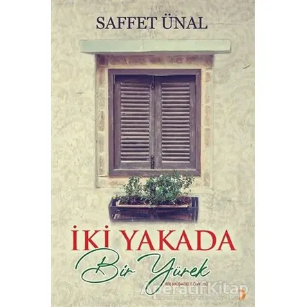 İki Yakada Bir Yürek - Saffet Ünal - Cinius Yayınları