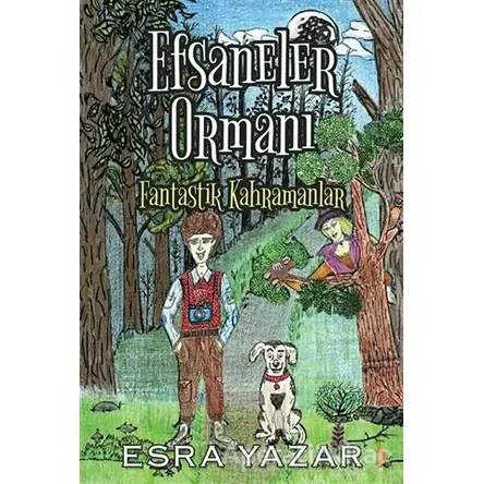 Efsaneler Ormanı - Esra Yazar - Cinius Yayınları