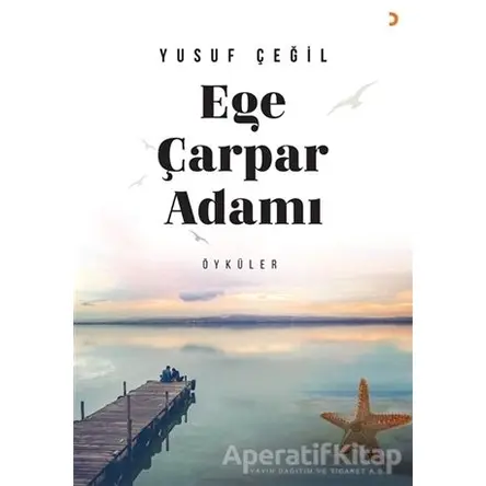 Ege Çarpar Adamı - Yusuf Çeğil - Cinius Yayınları