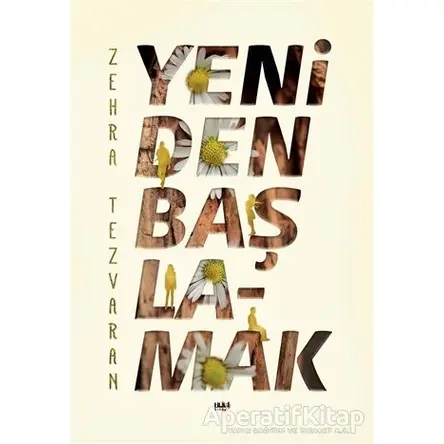 Yeniden Başlamak - Zehra Tezvaran - Tilki Kitap