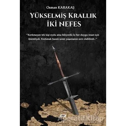 Yükselmiş Krallık - İki Nefes - Osman Karakaş - Tilki Kitap
