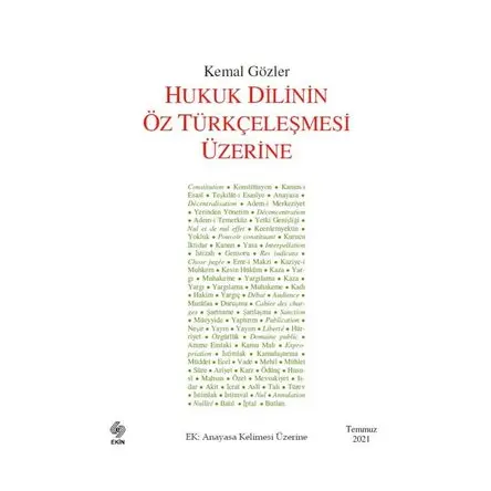Hukuk Dilinin Öz Türkçeleşmesi Üzerine - Kemal Gözler - Ekin Basım Yayın