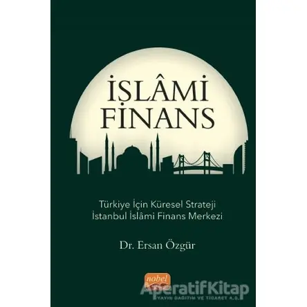 İslami Finans - Ersan Özgür - Nobel Bilimsel Eserler