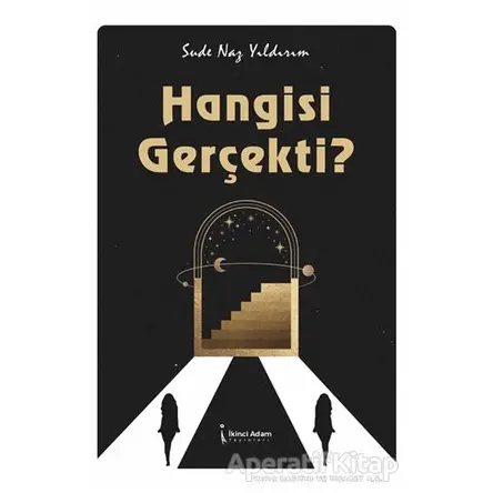 Hangisi Gerçekti? - Sude Naz Yıldırım - İkinci Adam Yayınları