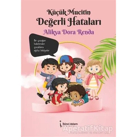 Küçük Mucitin Değerli Hataları - Alikya Dora Renda - İkinci Adam Yayınları