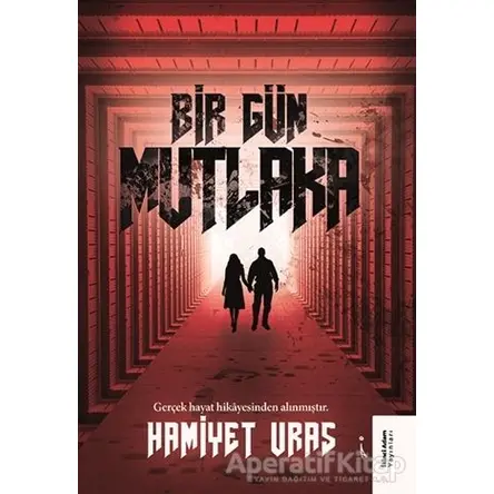 Bir Gün Mutlaka - Hamiyet Uras - İkinci Adam Yayınları