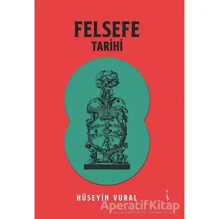 Felsefe Tarihi - Hüseyin Vural - İkinci Adam Yayınları