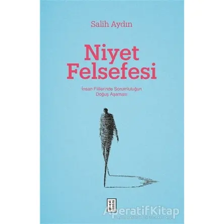 Niyet Felsefesi - Salih Aydın - Ketebe Yayınları
