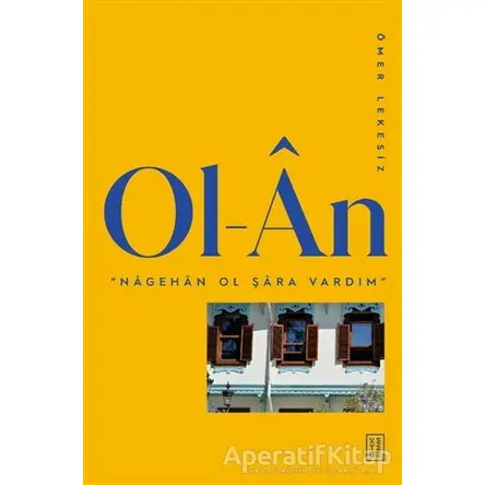 Ol-An - Ömer Lekesiz - Ketebe Yayınları