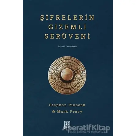 Şifrelerin Gizemli Serüveni - Stephen Pincock - Ketebe Yayınları