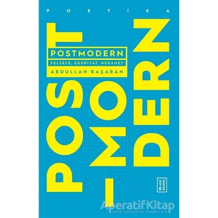 Postmodern - Abdullah Başaran - Ketebe Yayınları