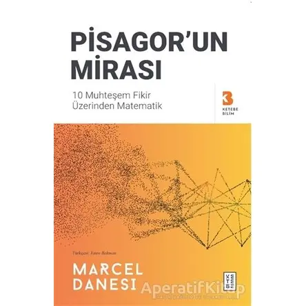 Pisagor’un Mirası - Marcel Danesi - Ketebe Yayınları