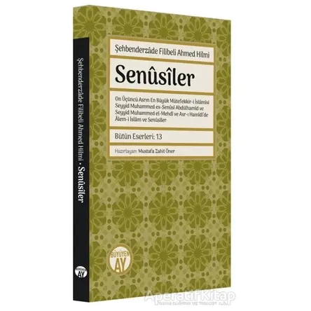 Senusiler - Şehbenderzade Filibeli Ahmed Hilmi - Büyüyen Ay Yayınları