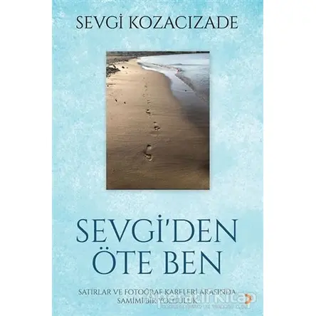 Sevgiden Öte Ben - Sevgi Kozacızade - Cinius Yayınları