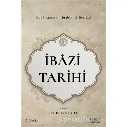 İbaza Tarihi - Ebu’l Kasım b. İbrahimel-Berradi - Astana Yayınları