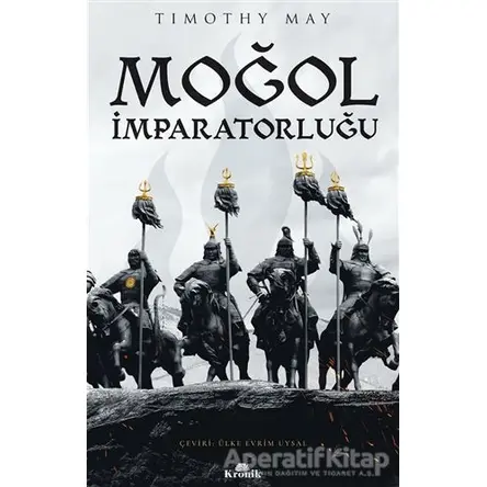 Moğol İmparatorluğu - Timothy May - Kronik Kitap