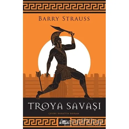 Troya Savaşı - Barry Strauss - Kronik Kitap