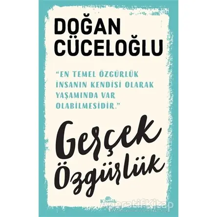 Gerçek Özgürlük - Doğan Cüceloğlu - Kronik Kitap